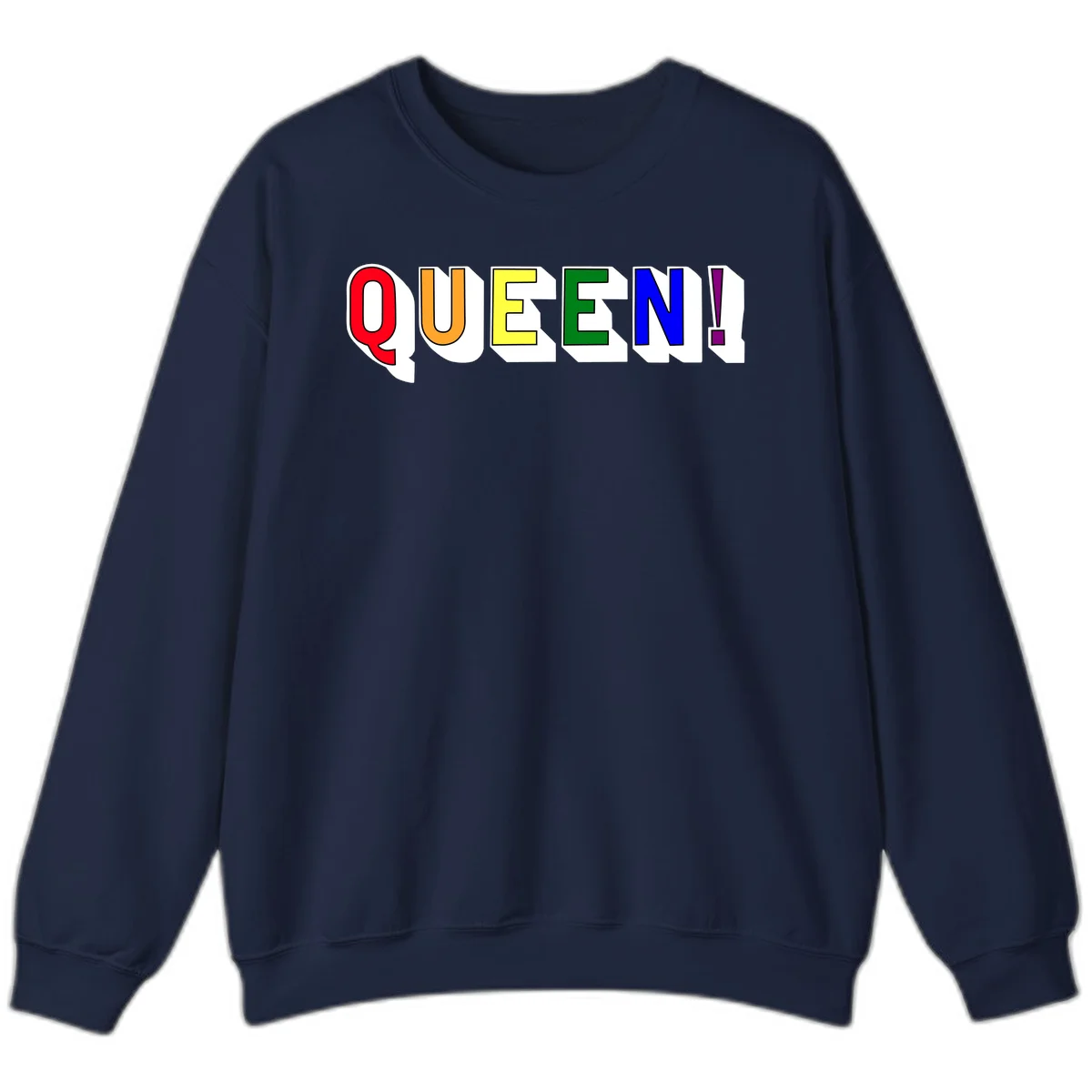 Rainbow-queen-pride design: colorful letters spelling QUEEN! in red, orange, yellow, green, blue, and purple with 3D shadow effect in Navy