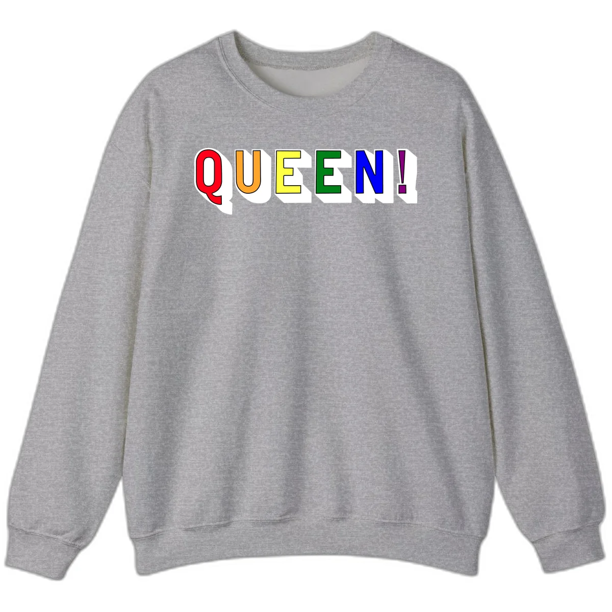 Rainbow-queen-pride design: colorful letters spelling QUEEN! in red, orange, yellow, green, blue, and purple with 3D shadow effect in Sport Grey