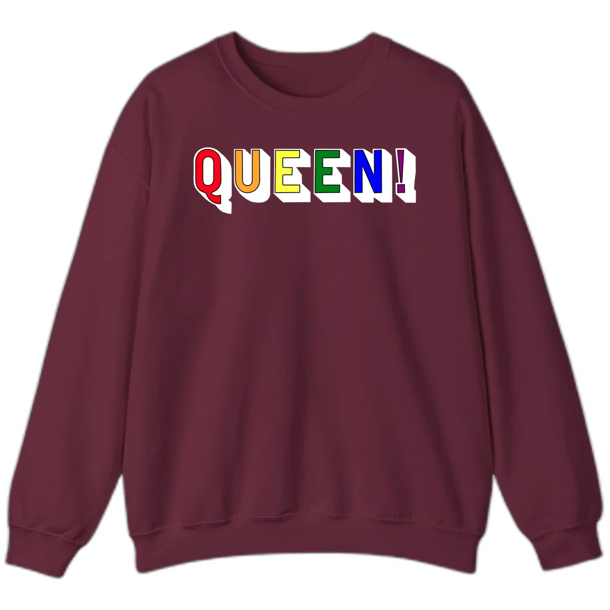 Rainbow-queen-pride design: colorful letters spelling QUEEN! in red, orange, yellow, green, blue, and purple with 3D shadow effect in Maroon