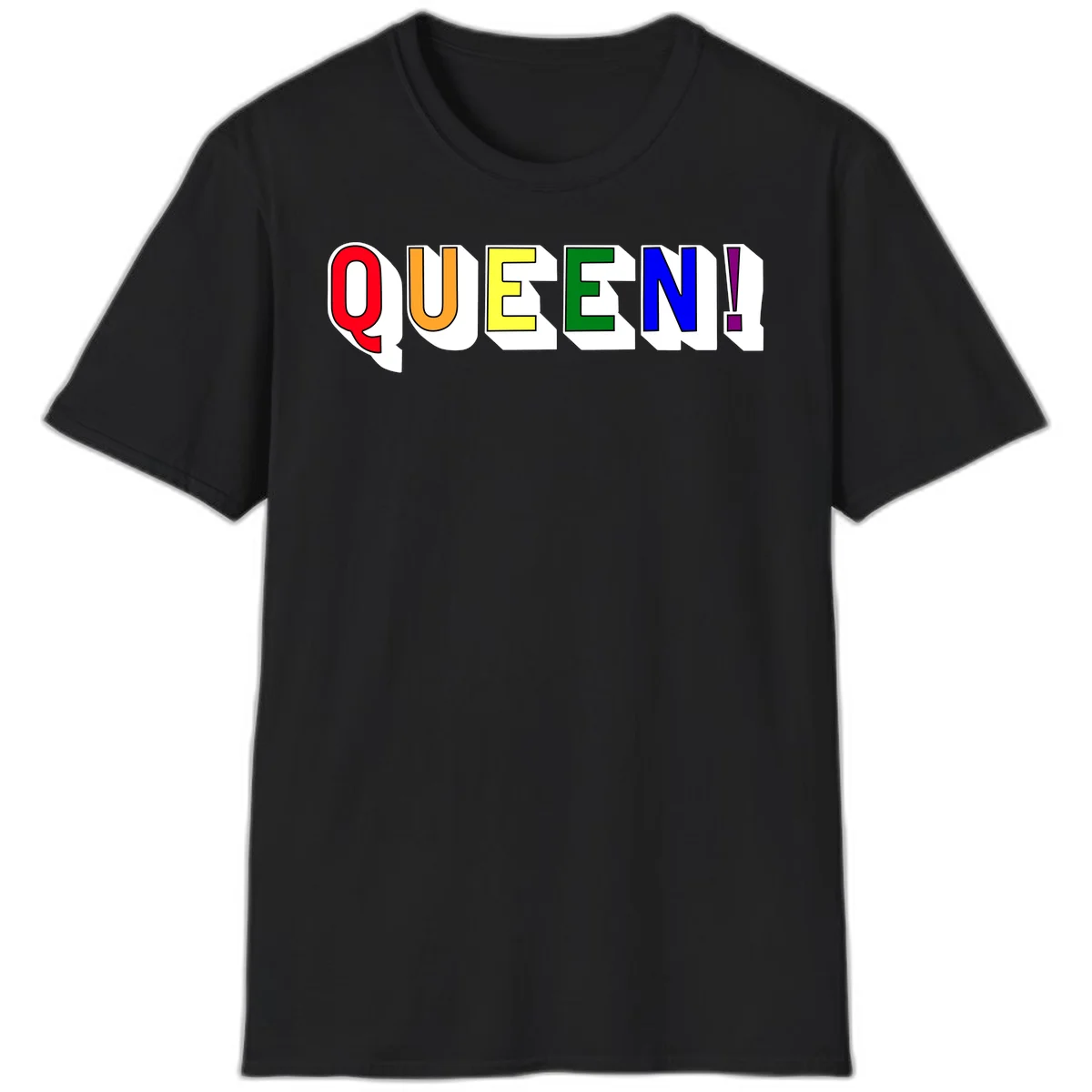 Rainbow-queen-pride design: colorful letters spelling QUEEN! in red, orange, yellow, green, blue, and purple with 3D shadow effect in Black