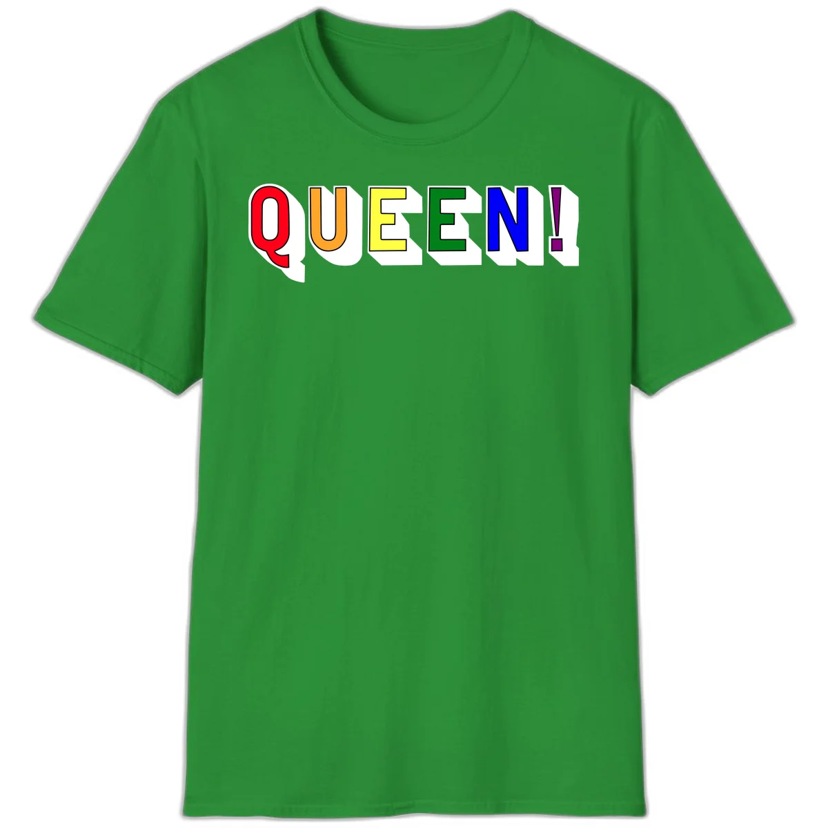 Rainbow-queen-pride design: colorful letters spelling QUEEN! in red, orange, yellow, green, blue, and purple with 3D shadow effect in Irish Green