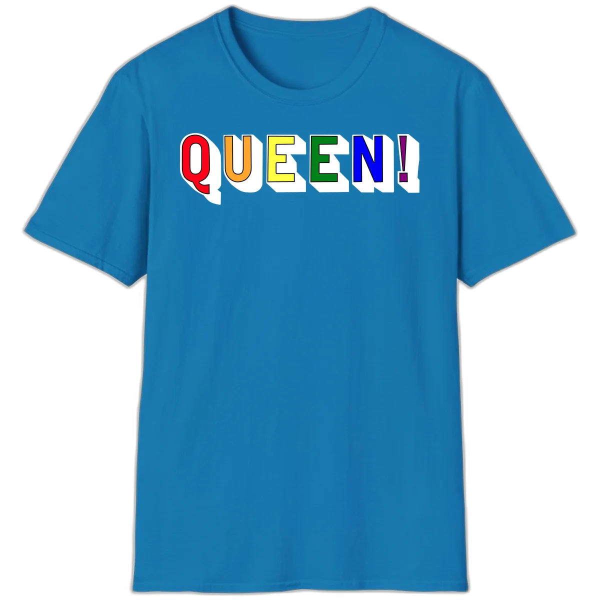 Rainbow-queen-pride design: colorful letters spelling QUEEN! in red, orange, yellow, green, blue, and purple with 3D shadow effect in Sapphire