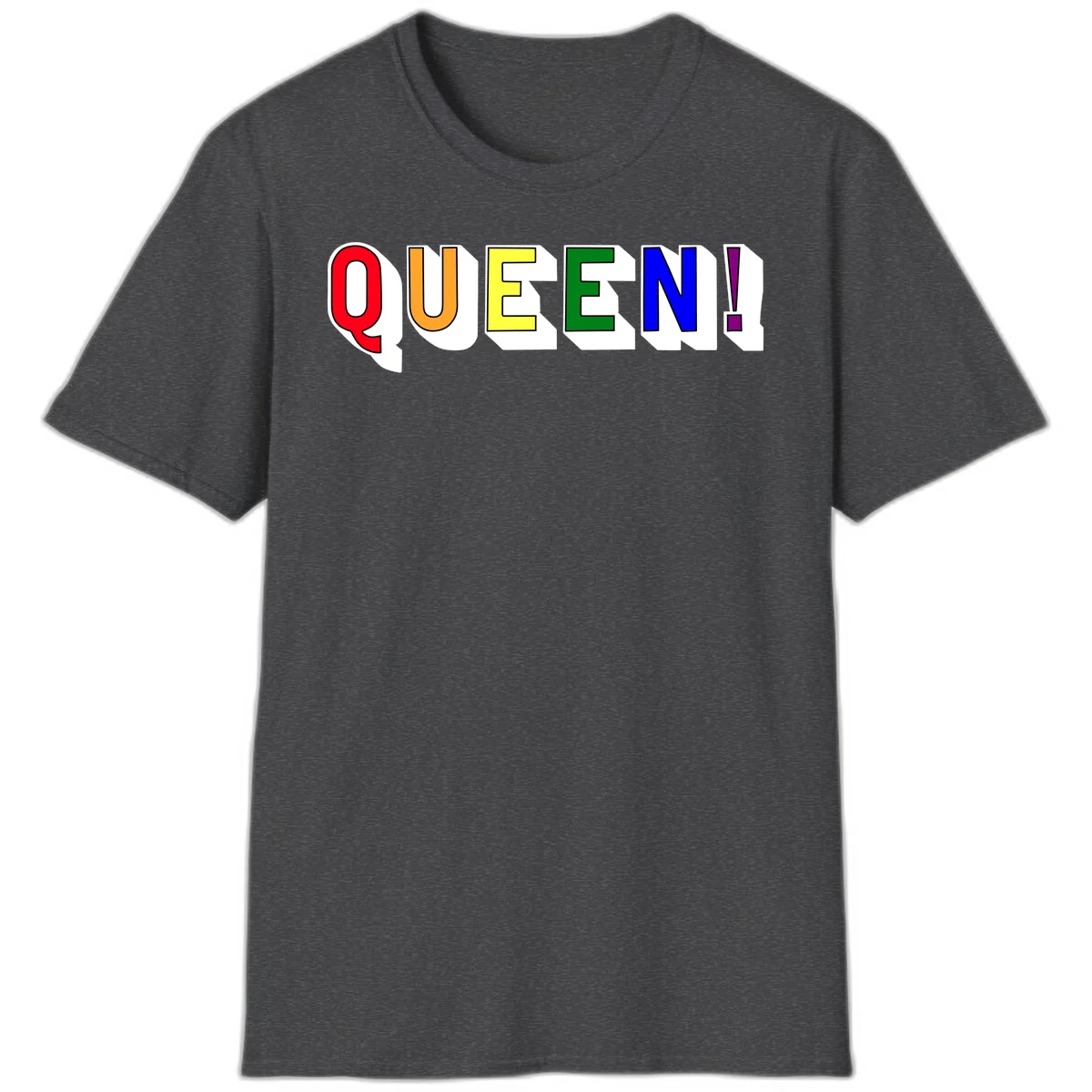 Rainbow-queen-pride design: colorful letters spelling QUEEN! in red, orange, yellow, green, blue, and purple with 3D shadow effect in Dark Heather