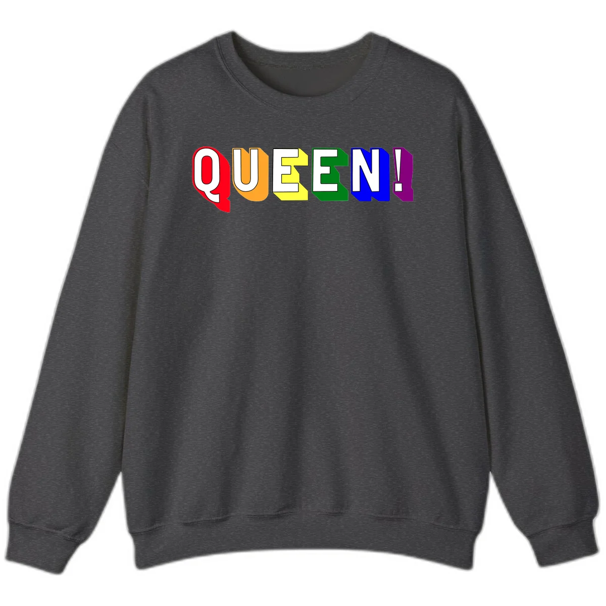 Colorful rainbow typography spelling QUEEN! with each letter in red, orange, yellow, green, blue, and purple on gray background in Dark Heather