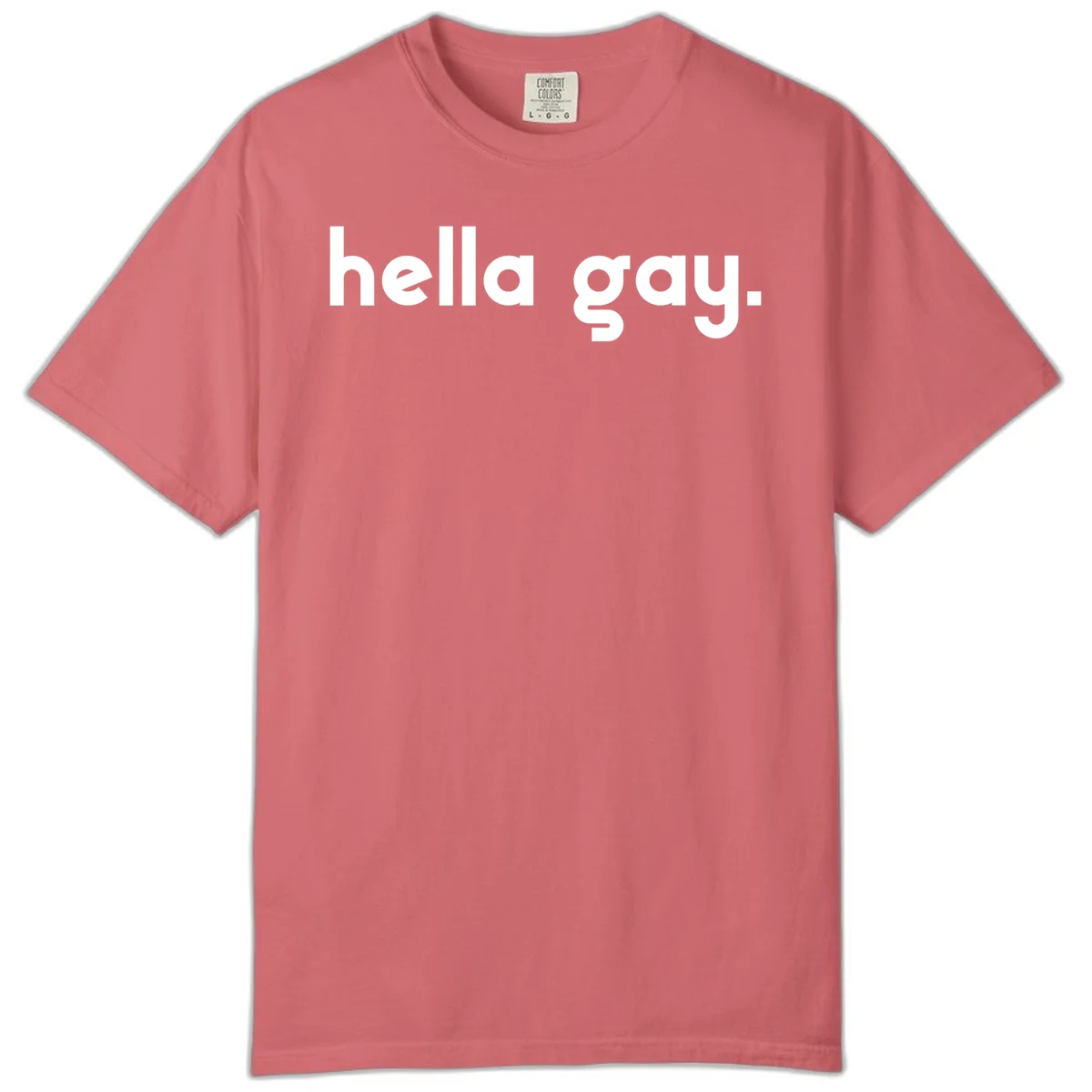 Minimalist hella gay pride design with bold white text on gray background in Watermelon