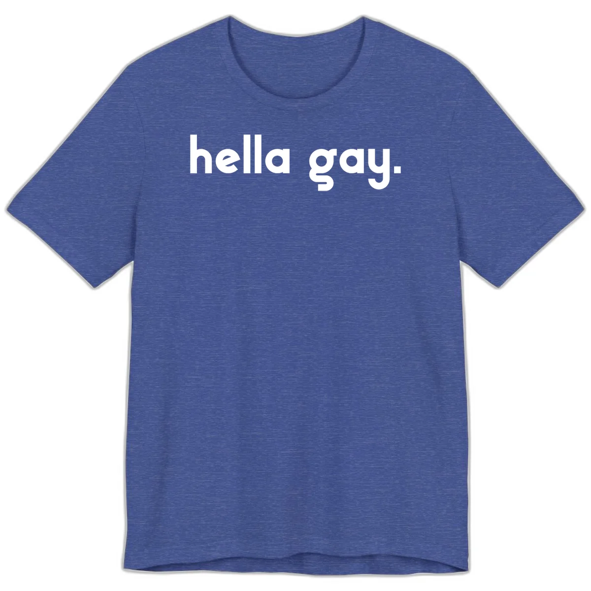Minimalist hella gay pride design with bold white text on gray background in Heather True Royal