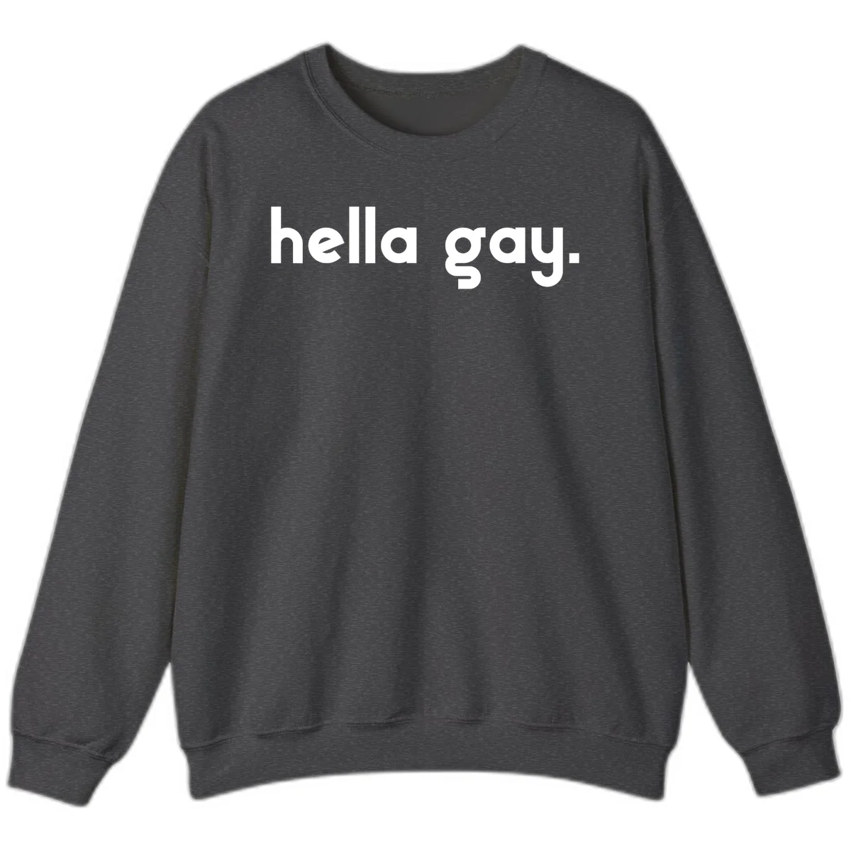 Minimalist hella gay pride design with bold white text on gray background in Dark Heather