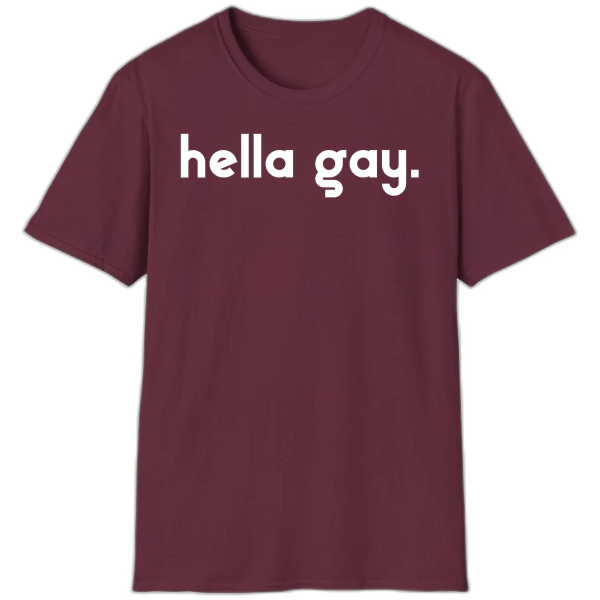 Minimalist hella gay pride design with bold white text on gray background in Maroon