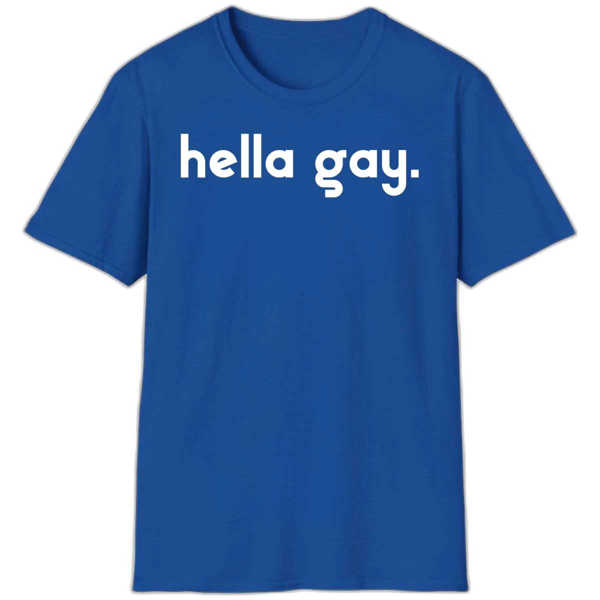 Minimalist hella gay pride design with bold white text on gray background in Royal