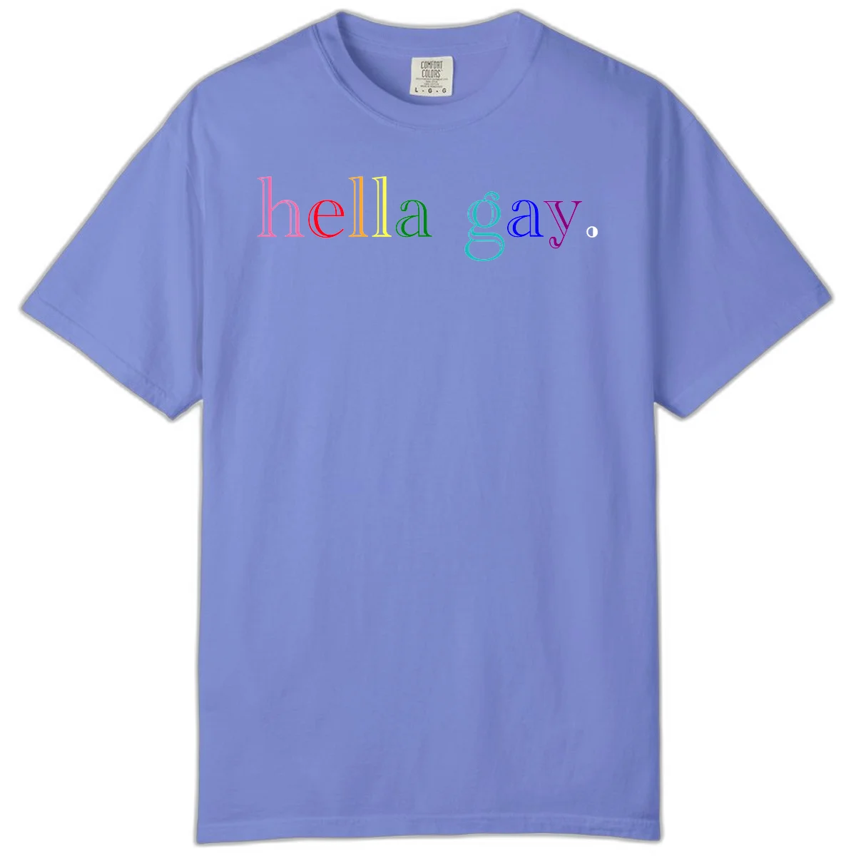 Rainbow colored 'hello gay' text design with each letter in different Pride colors including pink, red, orange, yellow, green, cyan, and blue in Flo Blue