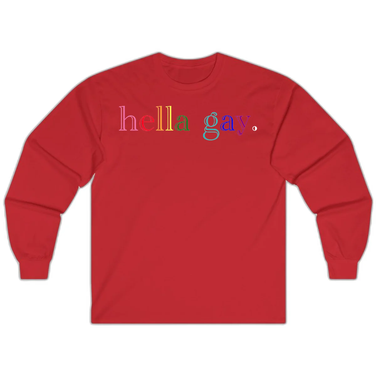 Rainbow colored 'hello gay' text design with each letter in different Pride colors including pink, red, orange, yellow, green, cyan, and blue in Red