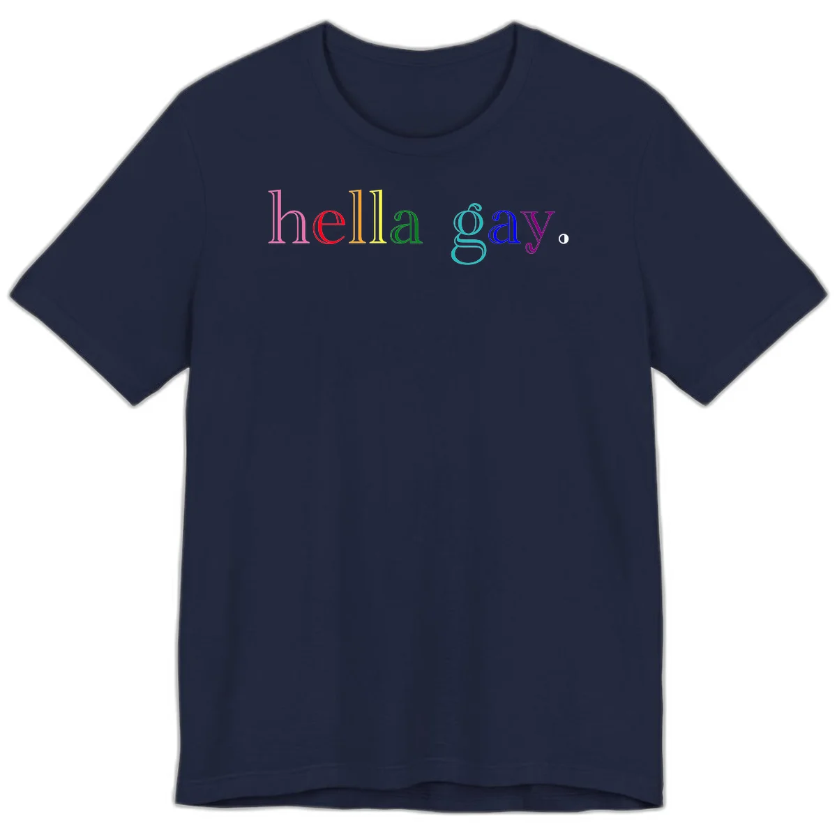 Rainbow colored 'hello gay' text design with each letter in different Pride colors including pink, red, orange, yellow, green, cyan, and blue in Navy
