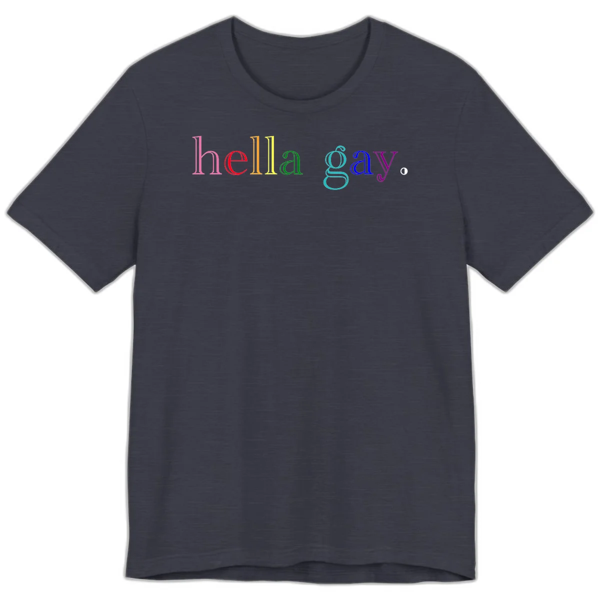Rainbow colored 'hello gay' text design with each letter in different Pride colors including pink, red, orange, yellow, green, cyan, and blue in Heather Midnight Navy
