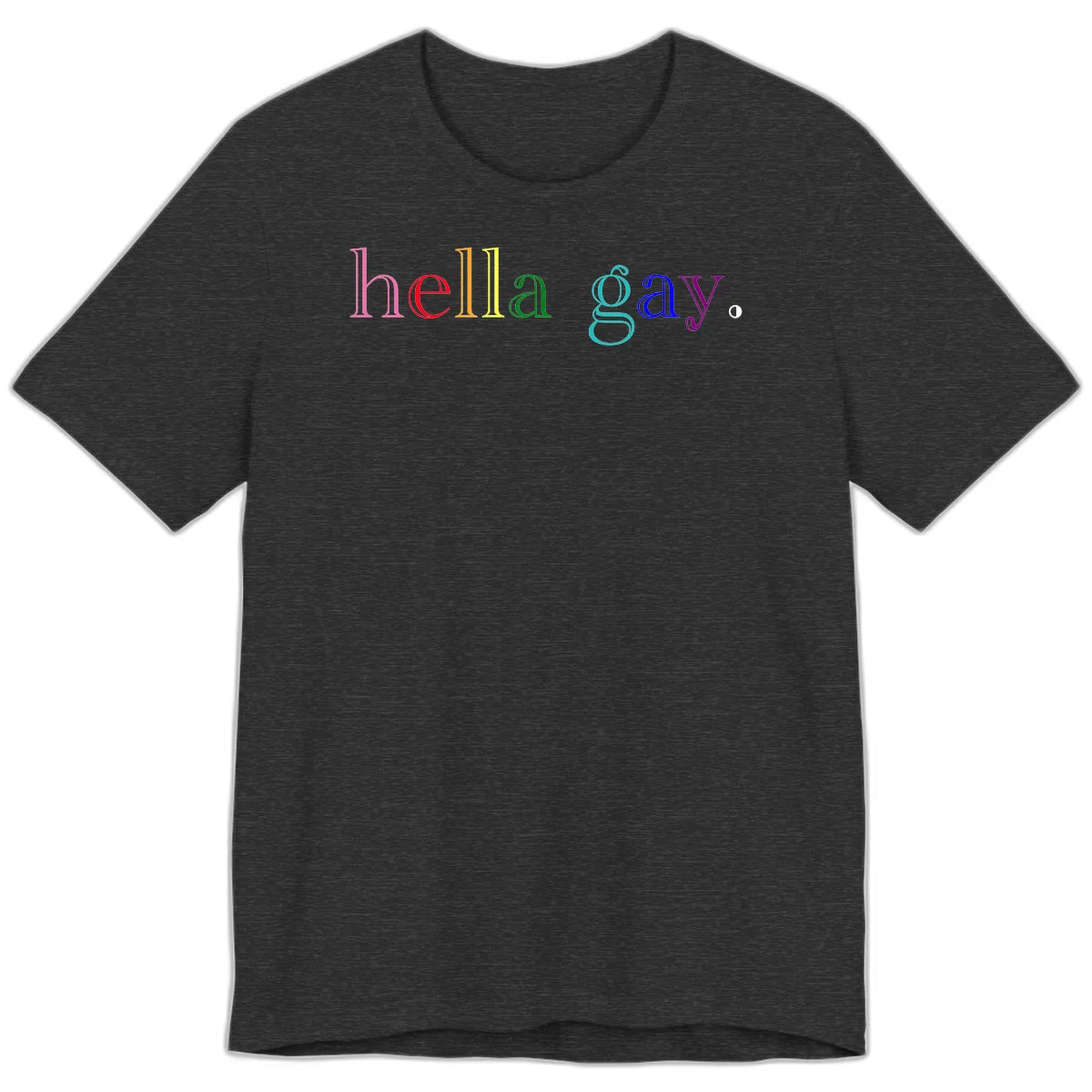 Rainbow colored 'hello gay' text design with each letter in different Pride colors including pink, red, orange, yellow, green, cyan, and blue in Dark Grey Heather