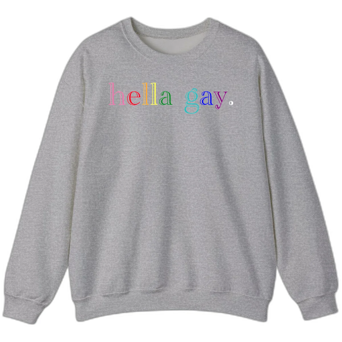 Rainbow colored 'hello gay' text design with each letter in different Pride colors including pink, red, orange, yellow, green, cyan, and blue in Sport Grey