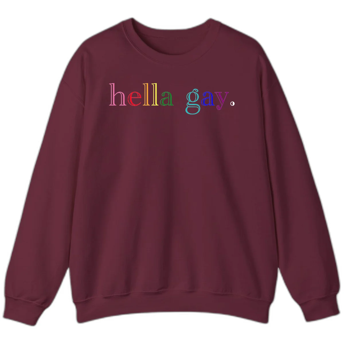 Rainbow colored 'hello gay' text design with each letter in different Pride colors including pink, red, orange, yellow, green, cyan, and blue in Maroon