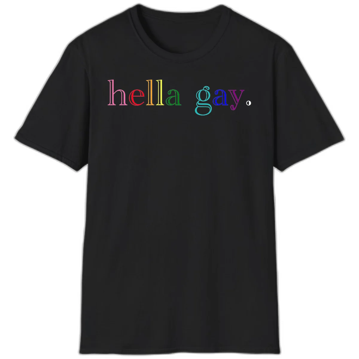 Rainbow colored 'hello gay' text design with each letter in different Pride colors including pink, red, orange, yellow, green, cyan, and blue in Black