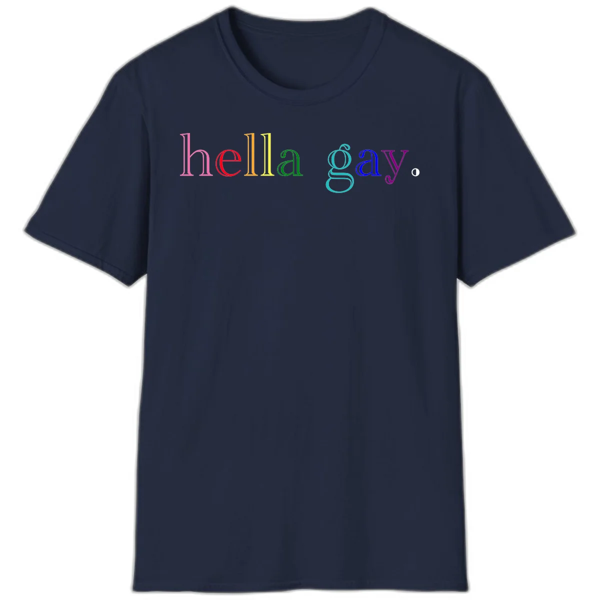 Rainbow colored 'hello gay' text design with each letter in different Pride colors including pink, red, orange, yellow, green, cyan, and blue in Navy