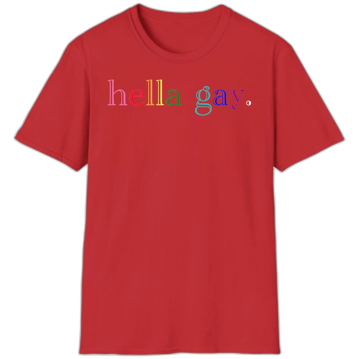 Rainbow colored 'hello gay' text design with each letter in different Pride colors including pink, red, orange, yellow, green, cyan, and blue in Red