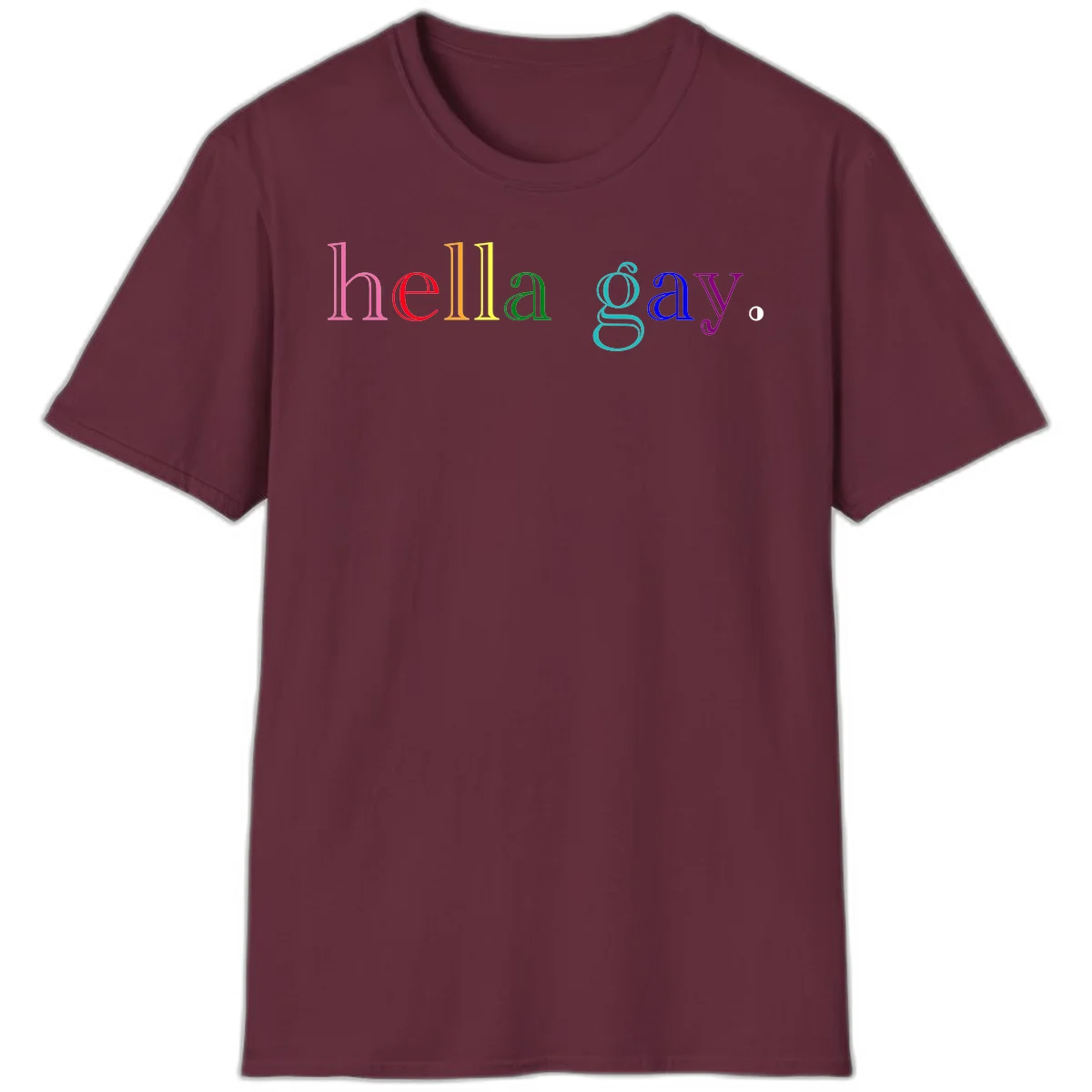 Rainbow colored 'hello gay' text design with each letter in different Pride colors including pink, red, orange, yellow, green, cyan, and blue in Maroon