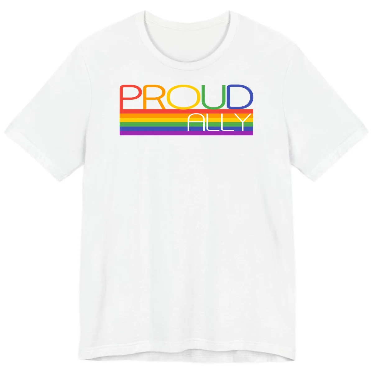 Proud Ally rainbow pride design with multicolored letters and horizontal pride flag stripes in red, orange, yellow, green, blue, and purple in White