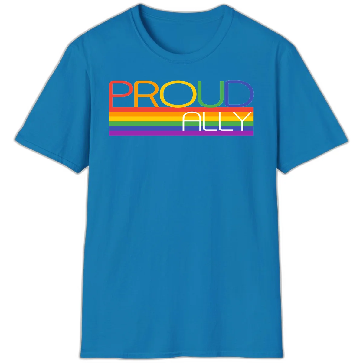 Proud Ally rainbow pride design with multicolored letters and horizontal pride flag stripes in red, orange, yellow, green, blue, and purple in Sapphire