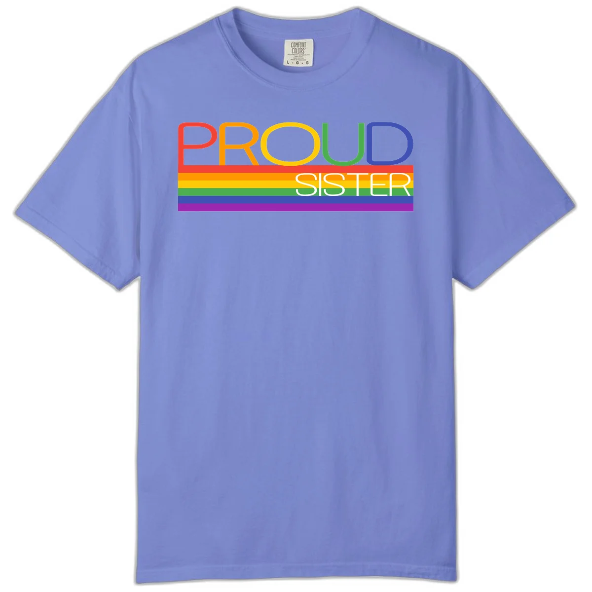Proud Sister design with rainbow-colored letters and horizontal pride stripes on gray background in Flo Blue