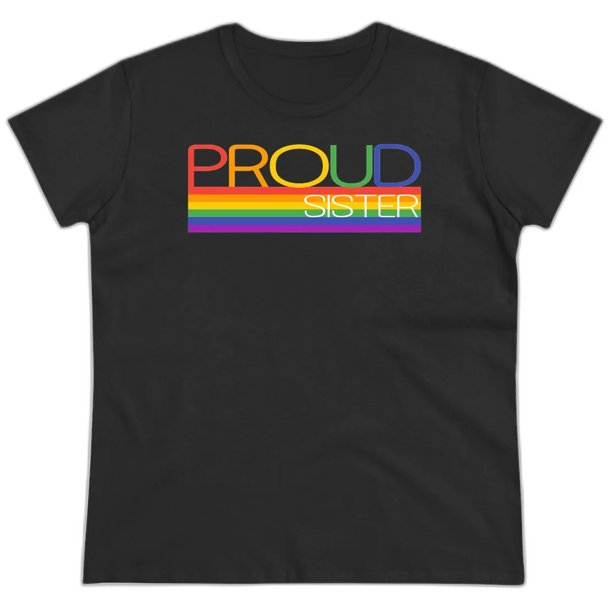 Proud Sister design with rainbow-colored letters and horizontal pride stripes on gray background in Black