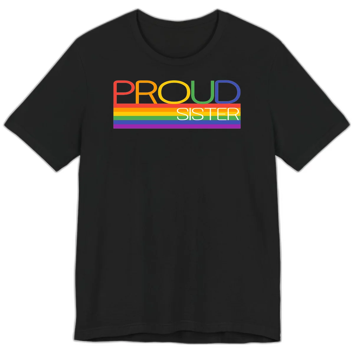 Proud Sister design with rainbow-colored letters and horizontal pride stripes on gray background in Black