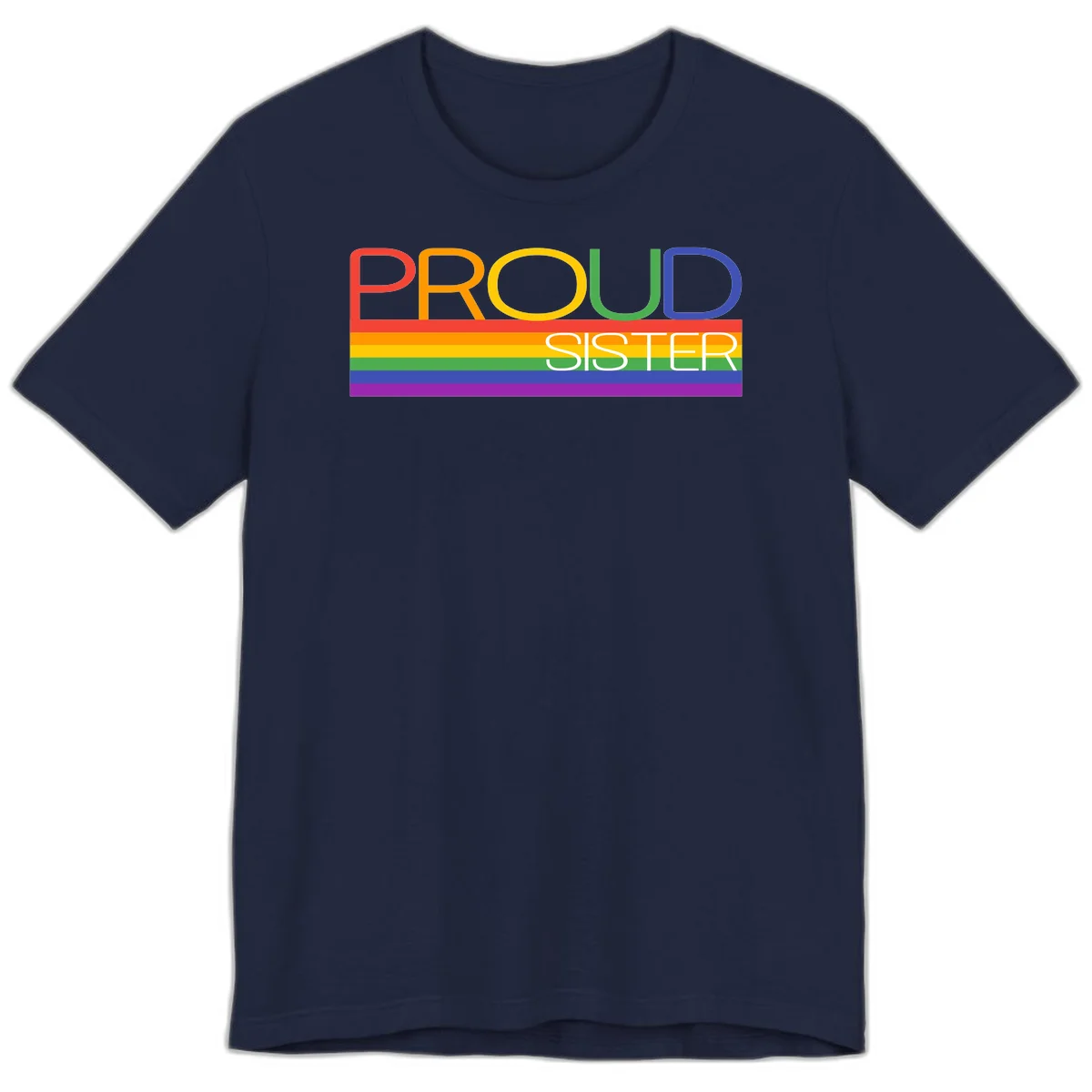 Proud Sister design with rainbow-colored letters and horizontal pride stripes on gray background in Navy