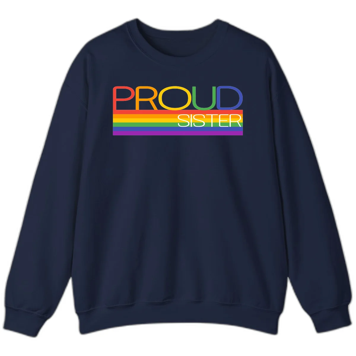 Proud Sister design with rainbow-colored letters and horizontal pride stripes on gray background in Navy