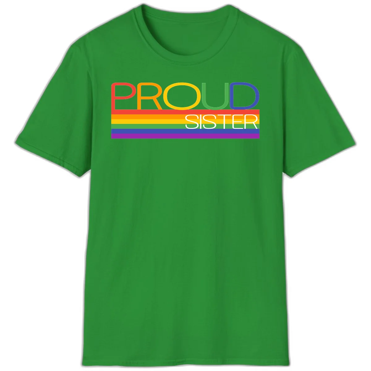 Proud Sister design with rainbow-colored letters and horizontal pride stripes on gray background in Irish Green