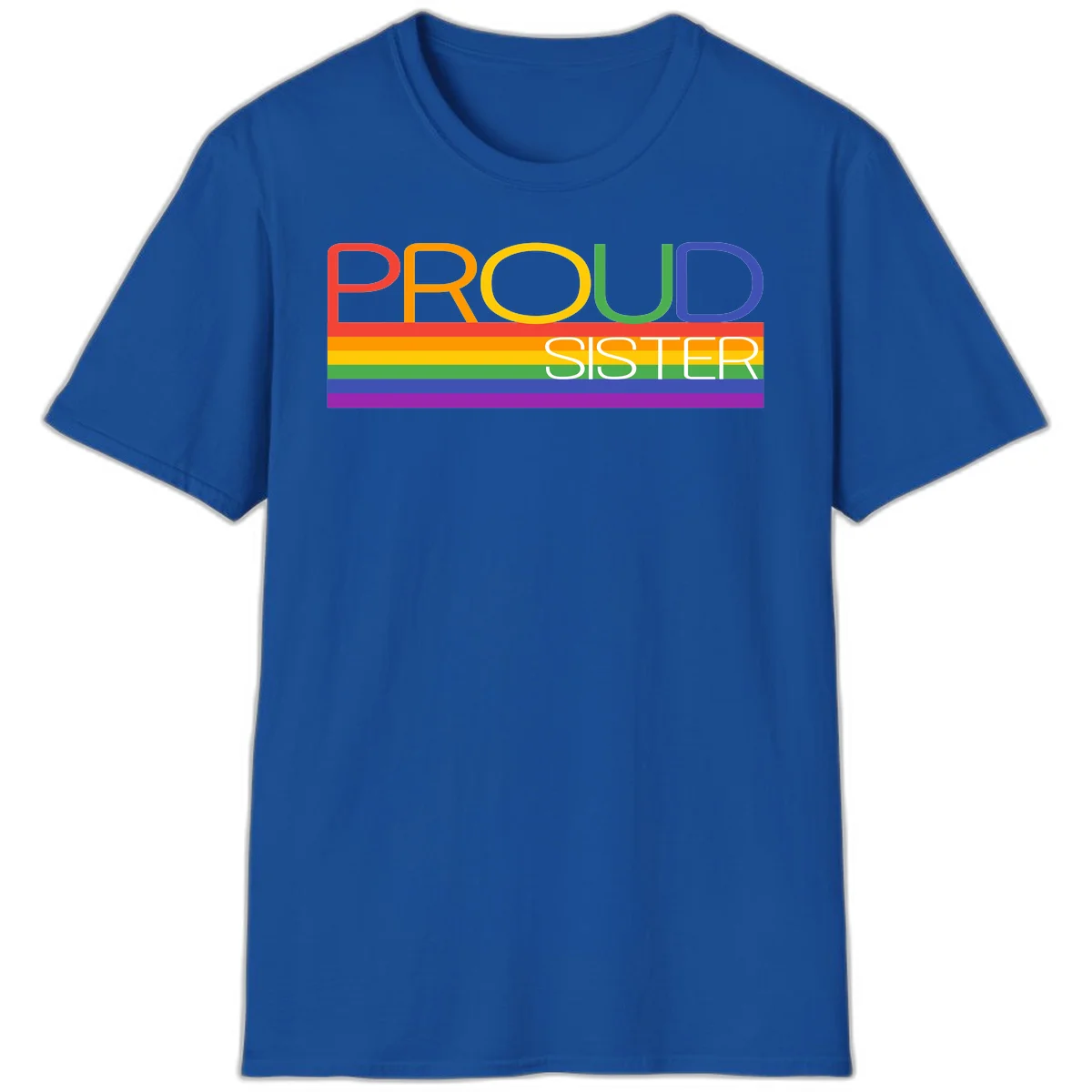 Proud Sister design with rainbow-colored letters and horizontal pride stripes on gray background in Royal