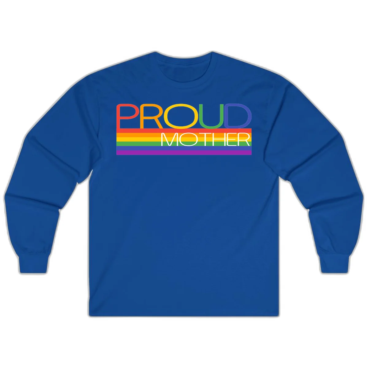 Colorful 'Proud Mother' text in red, orange, yellow, green, blue, and purple letters over horizontal rainbow pride flag stripes on gray background in Royal