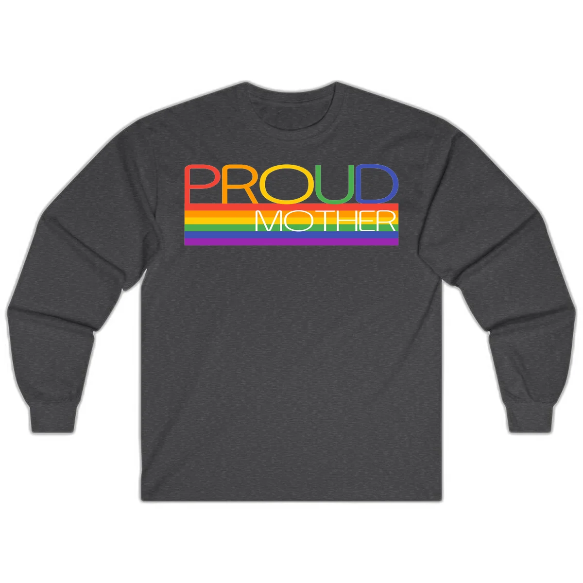 Colorful 'Proud Mother' text in red, orange, yellow, green, blue, and purple letters over horizontal rainbow pride flag stripes on gray background in Dark Heather