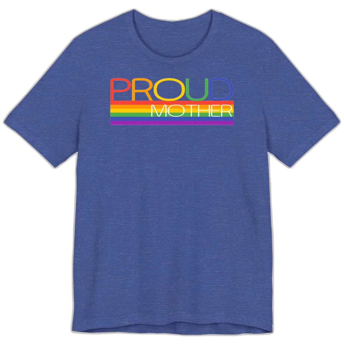 Colorful 'Proud Mother' text in red, orange, yellow, green, blue, and purple letters over horizontal rainbow pride flag stripes on gray background in Heather True Royal
