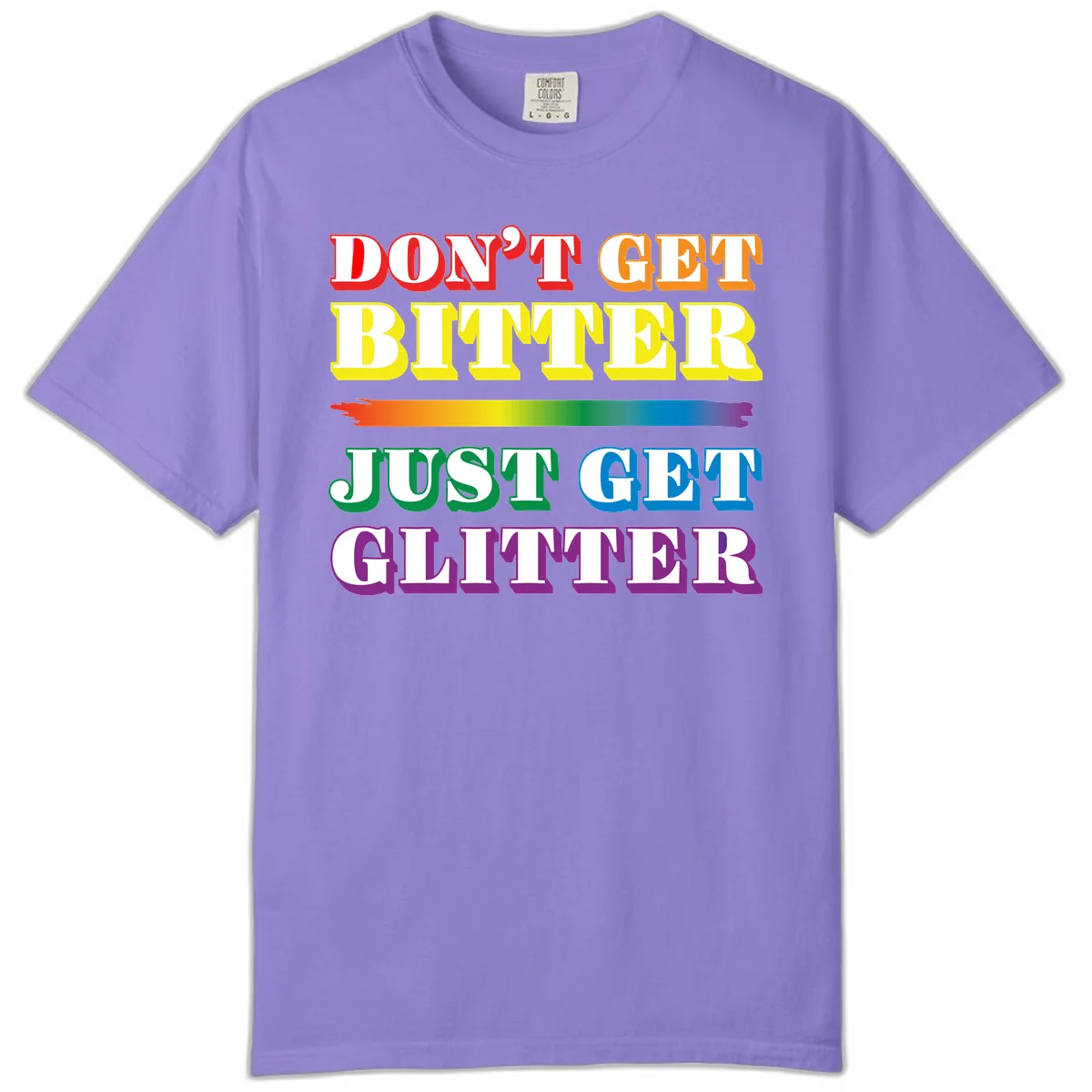 Colorful don't get bitter just get glitter pride design with rainbow gradient brush stroke and bold typography in red, orange, yellow, green, blue, and purple text in Violet