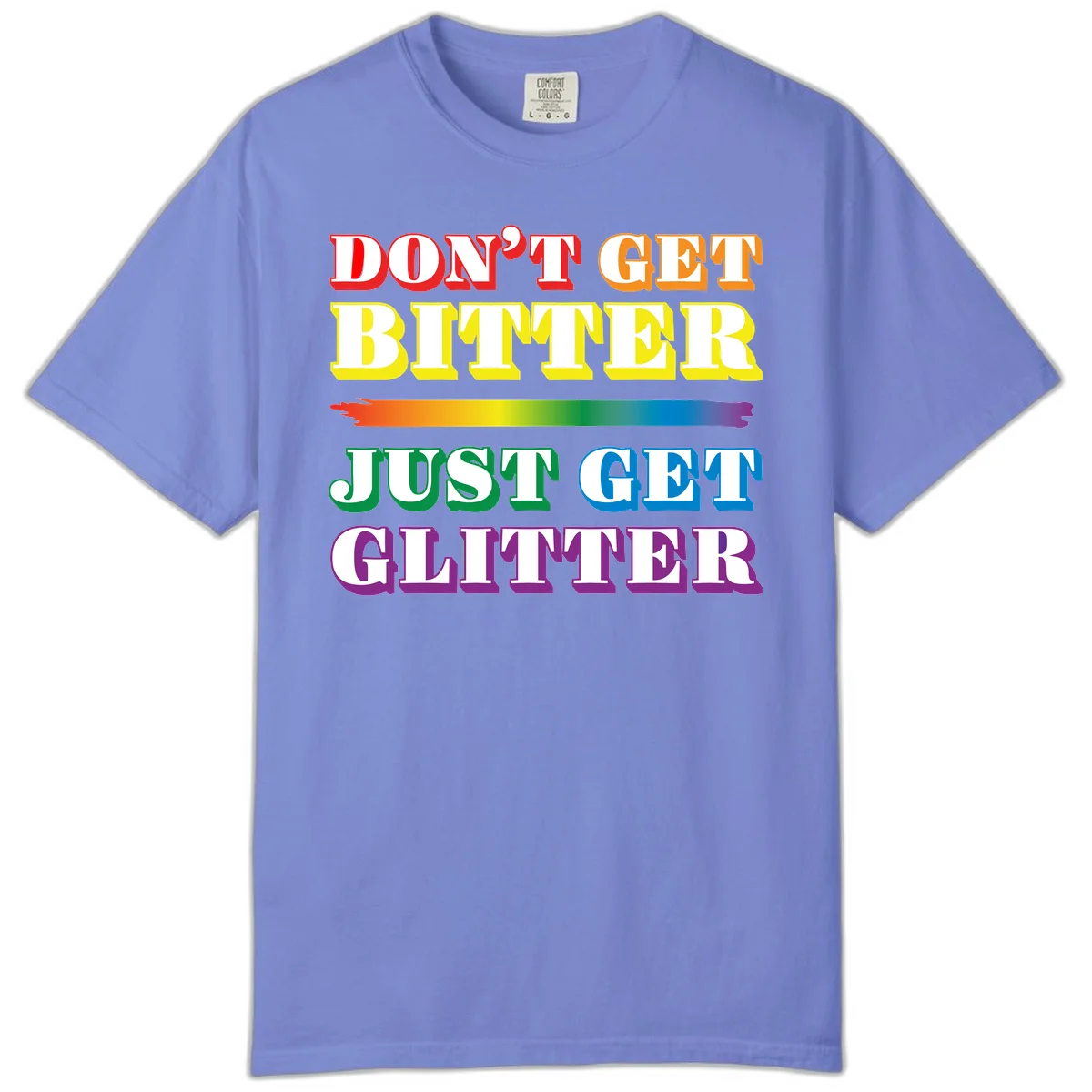Colorful don't get bitter just get glitter pride design with rainbow gradient brush stroke and bold typography in red, orange, yellow, green, blue, and purple text in Flo Blue