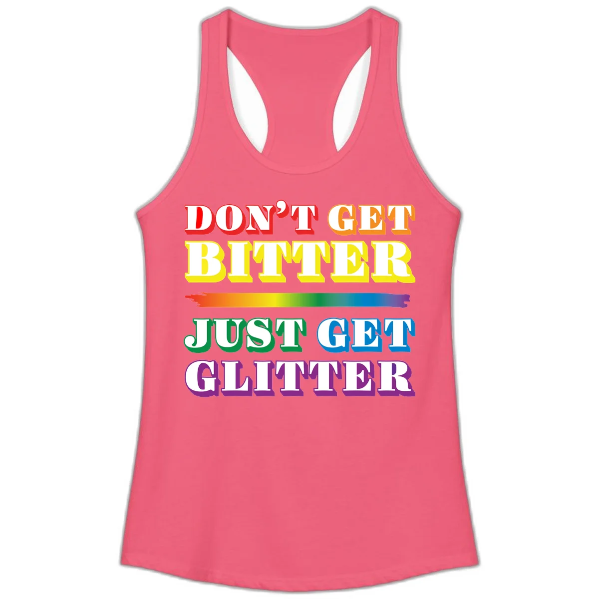 Colorful don't get bitter just get glitter pride design with rainbow gradient brush stroke and bold typography in red, orange, yellow, green, blue, and purple text in Hot Pink