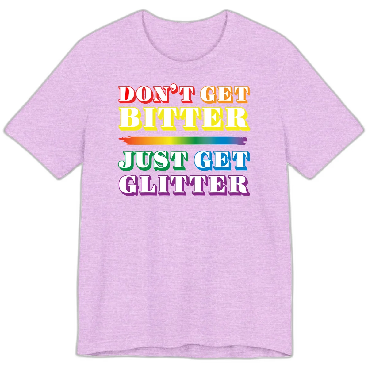 Colorful don't get bitter just get glitter pride design with rainbow gradient brush stroke and bold typography in red, orange, yellow, green, blue, and purple text in Heather Prism Lilac