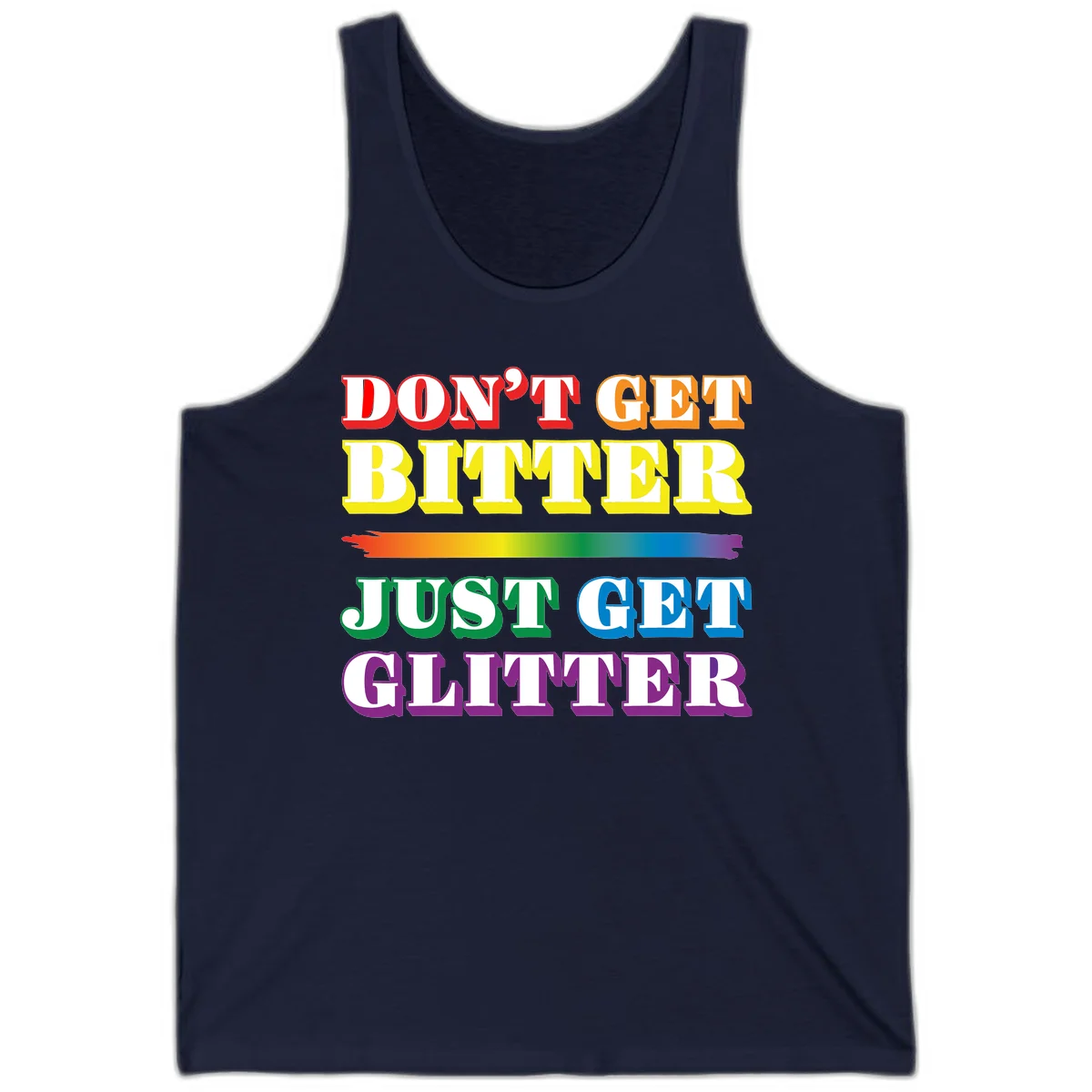 Colorful don't get bitter just get glitter pride design with rainbow gradient brush stroke and bold typography in red, orange, yellow, green, blue, and purple text in Navy