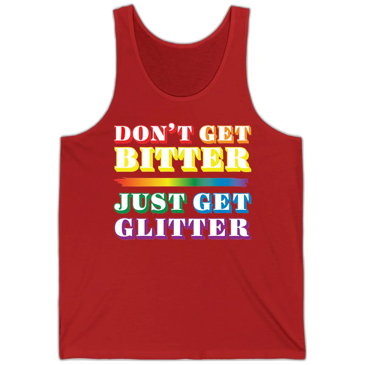 Colorful don't get bitter just get glitter pride design with rainbow gradient brush stroke and bold typography in red, orange, yellow, green, blue, and purple text in Red