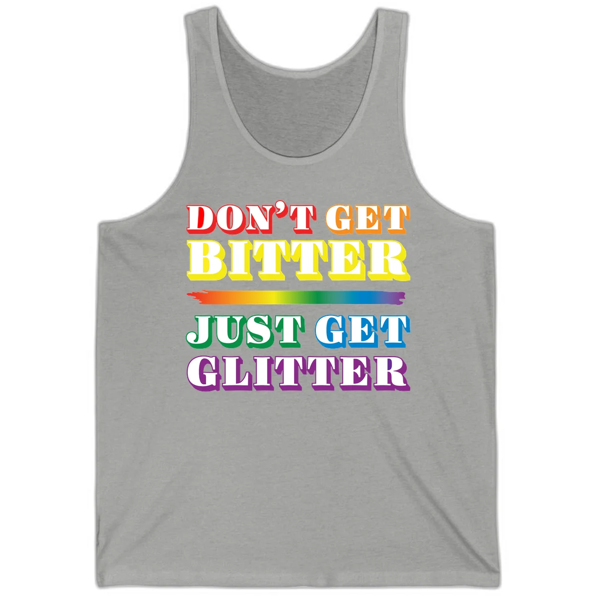 Colorful don't get bitter just get glitter pride design with rainbow gradient brush stroke and bold typography in red, orange, yellow, green, blue, and purple text in Athletic Heather