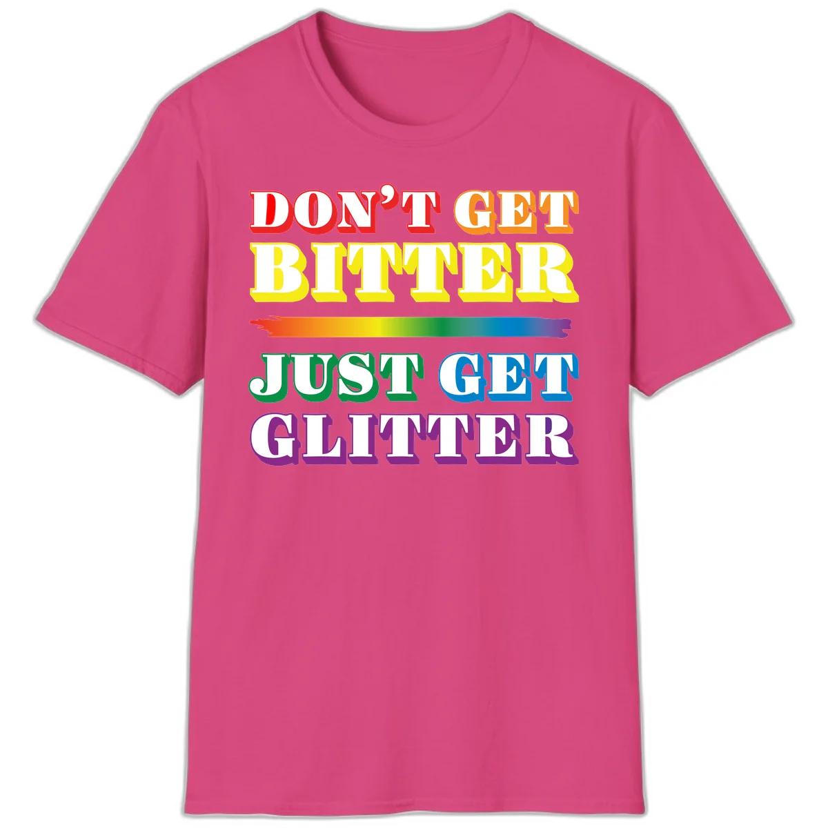 Colorful don't get bitter just get glitter pride design with rainbow gradient brush stroke and bold typography in red, orange, yellow, green, blue, and purple text in Heliconia