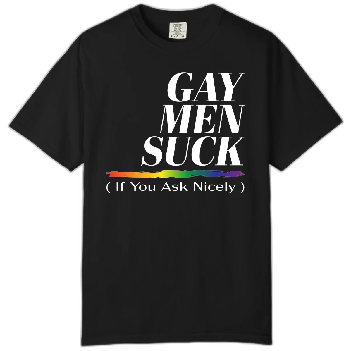 Gay men suck if you ask nicely pride design with white text and rainbow paint stroke accent on gray background in Black