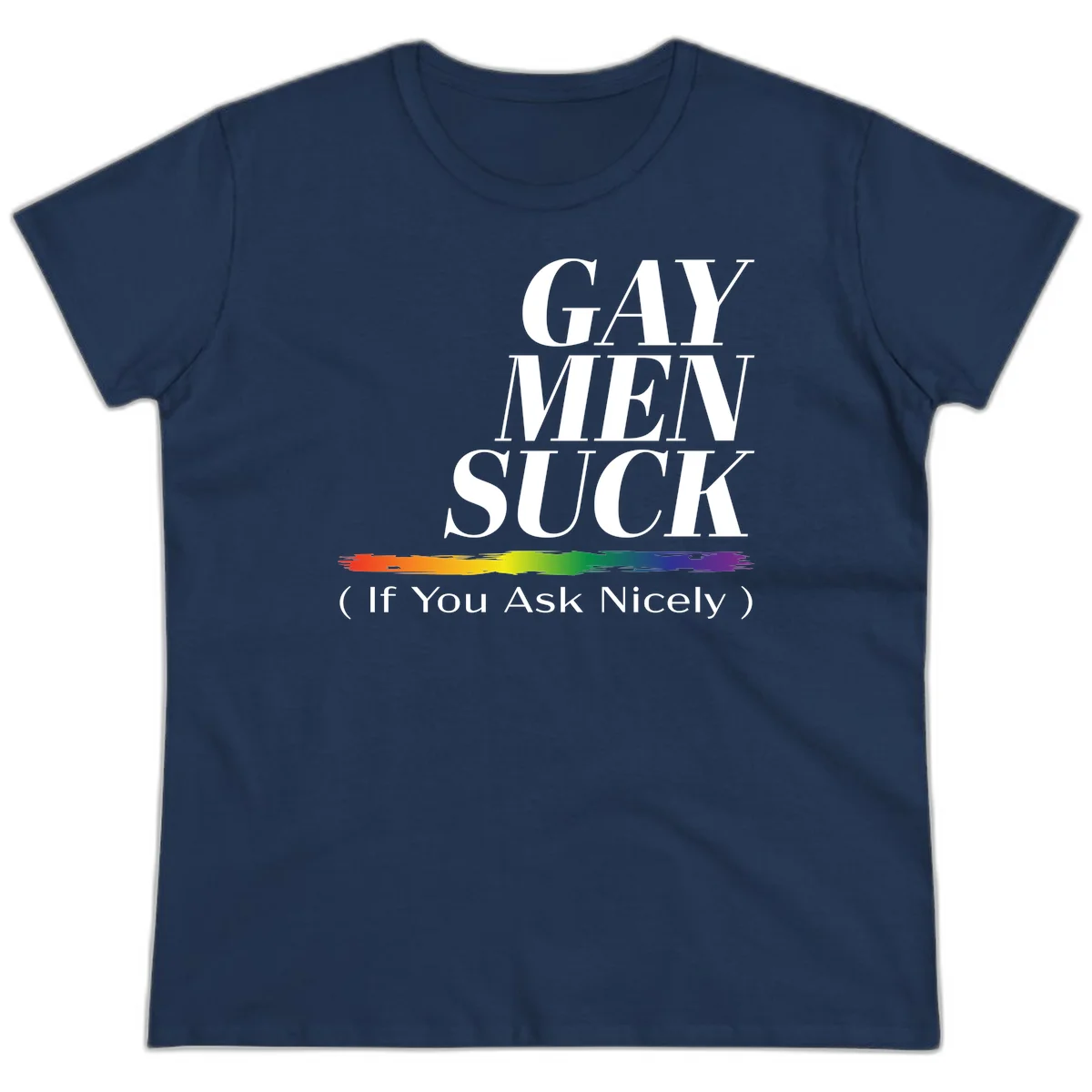 Gay men suck if you ask nicely pride design with white text and rainbow paint stroke accent on gray background in Navy