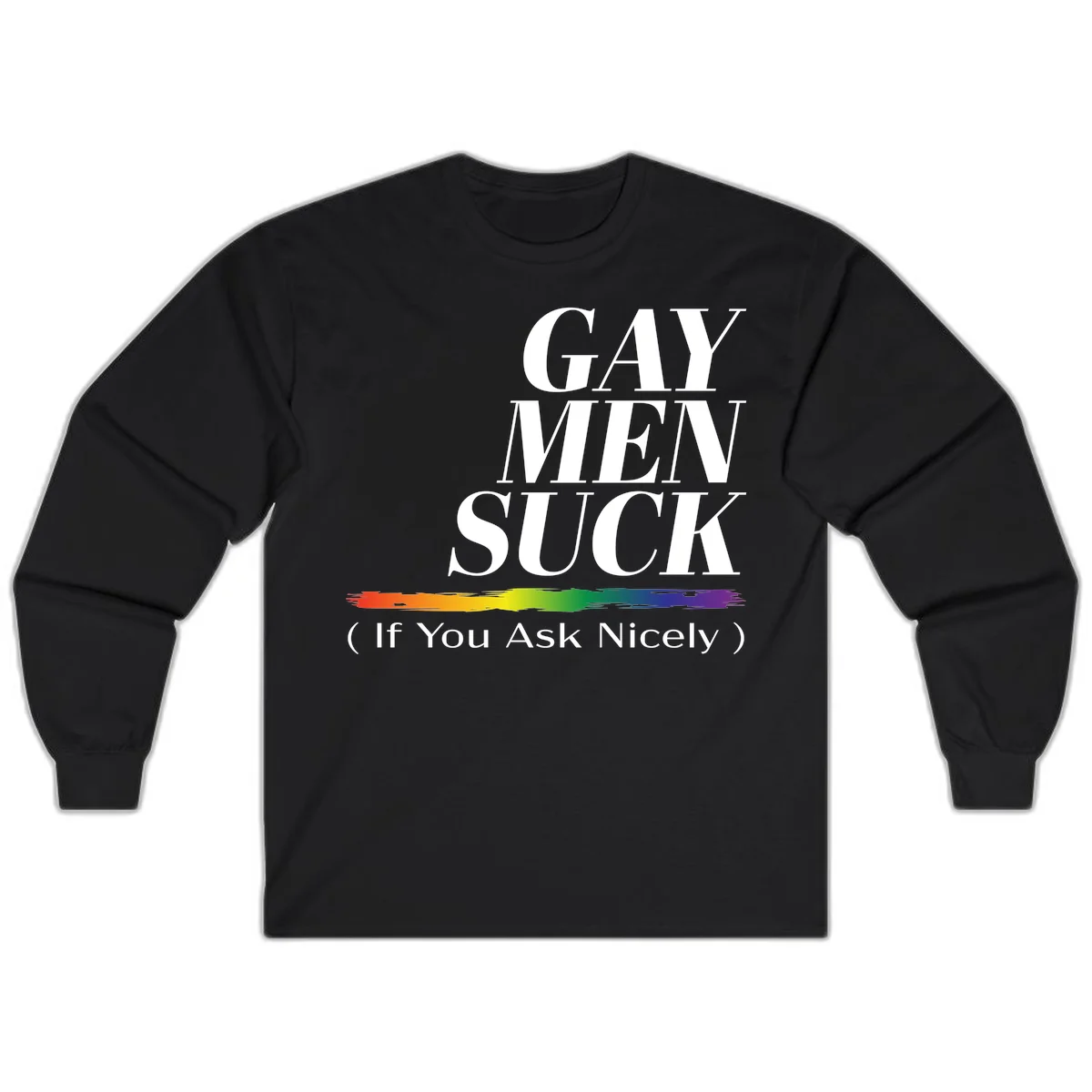 Gay men suck if you ask nicely pride design with white text and rainbow paint stroke accent on gray background in Black