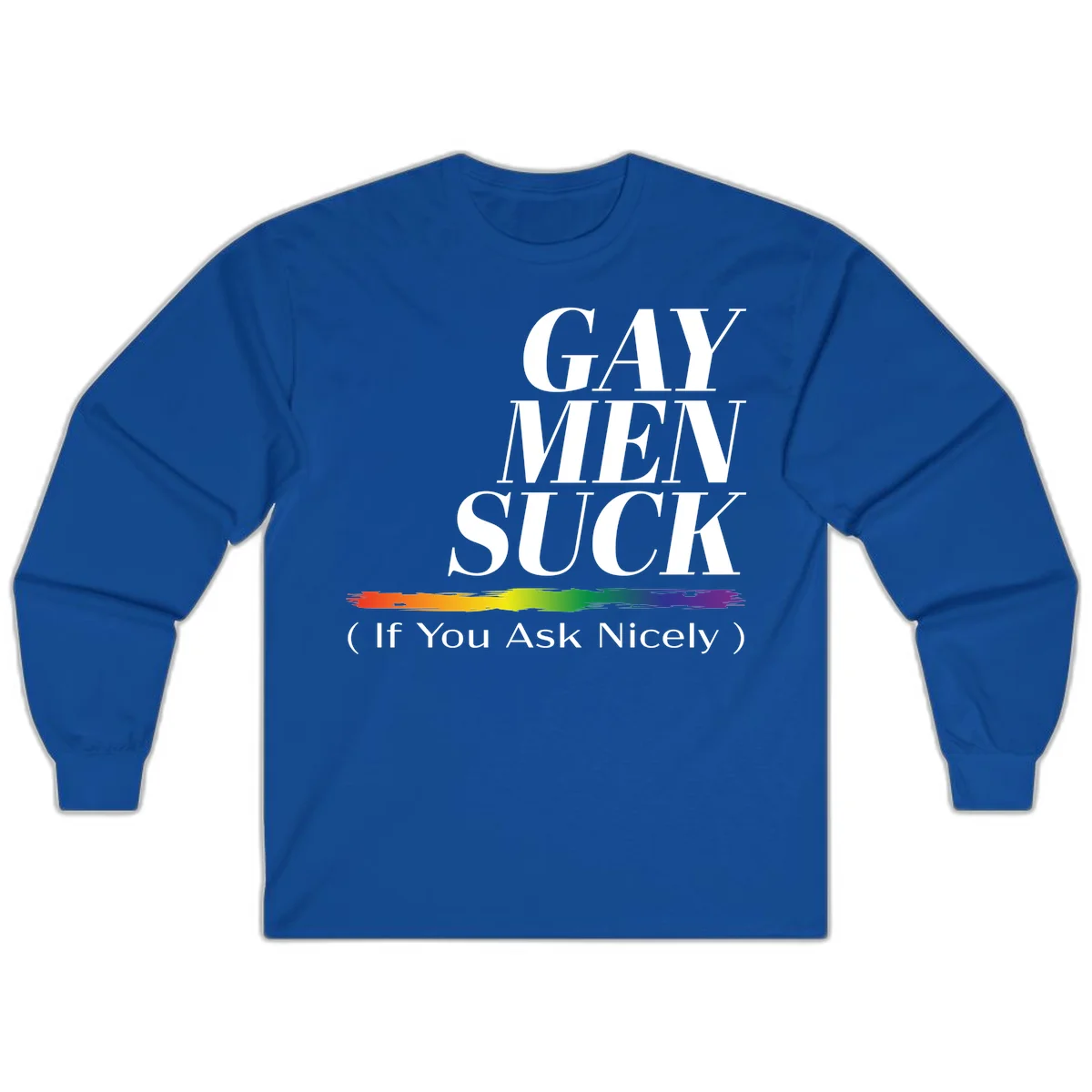 Gay men suck if you ask nicely pride design with white text and rainbow paint stroke accent on gray background in Royal