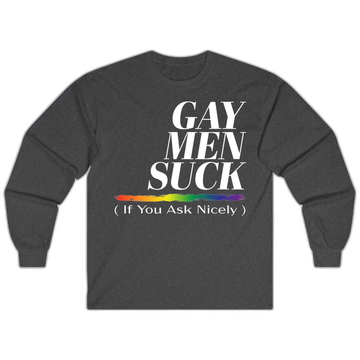 Gay men suck if you ask nicely pride design with white text and rainbow paint stroke accent on gray background in Dark Heather
