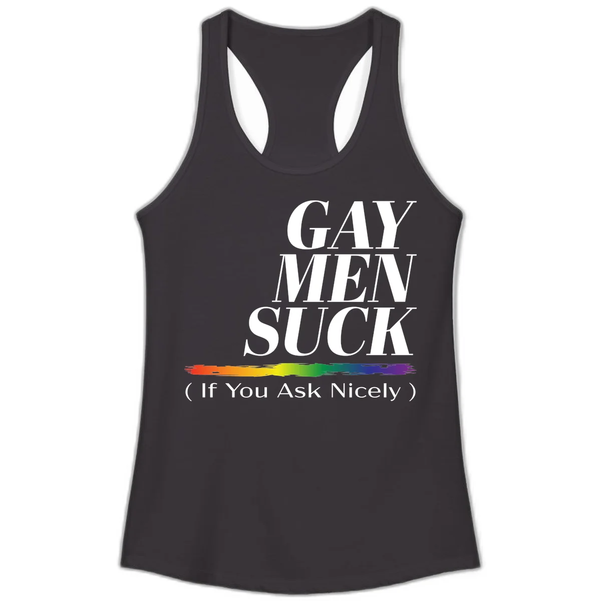Gay men suck if you ask nicely pride design with white text and rainbow paint stroke accent on gray background in Black